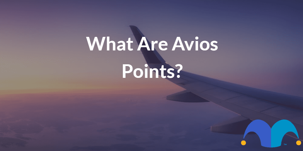 Aircraft wind on the sunrise sky background with the text “What are Avios points?” and The Motley Fool jester cap logo