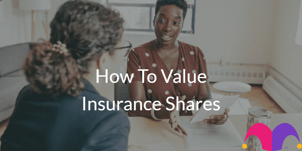 2 women having a discussion with the text "How To Value Insurance Shares" and the Motley Fool Logo