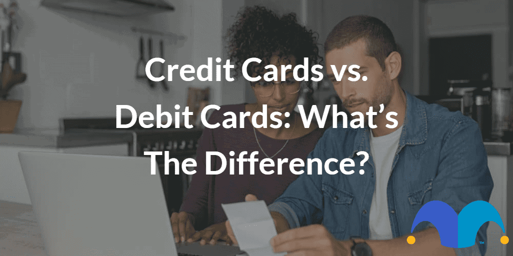 Young casual man and girl using laptop while looking at invoice and plan the budget to save. with the text “Credit cards vs. debit cards: what’s the difference?” and The Motley Fool jester cap logo