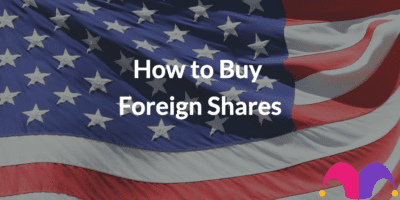 American flag with the text “How to Buy Foreign Shares” and The Motley Fool jester cap logo