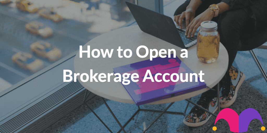 Someone at a computer with the text "How to Open a Brokerage Account"