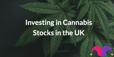 Cannabis leaves with the text "Investing in Cannabis Stocks in the UK" overlaid on top