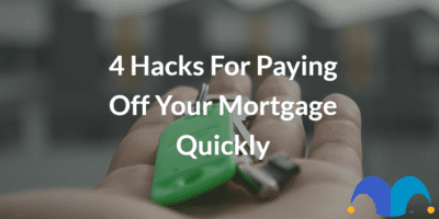 Hand holding house keys with the text “4 hacks for paying off your mortgage quickly” and The Motley Fool jester cap logo