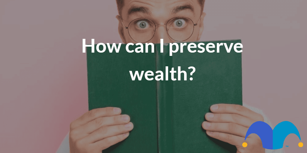 Man reading book with the text “How can I preserve wealth?” and The Motley Fool jester cap logo