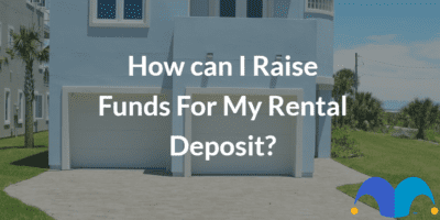 Home rental with the text “How can I raise funds for my rental deposit?” and The Motley Fool jester cap logo