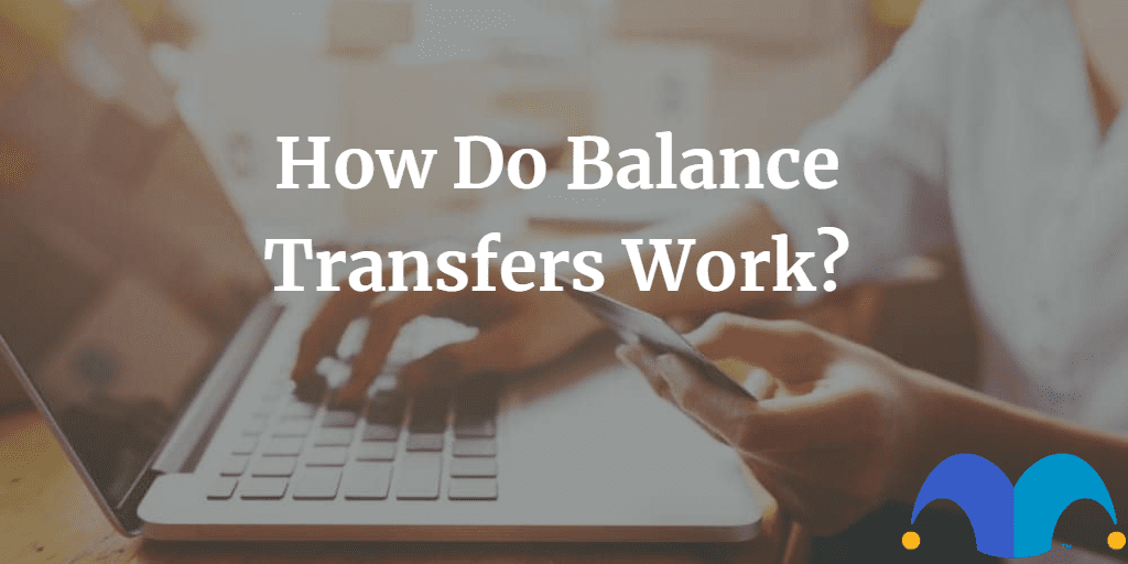 Credit card payment with text “How do balance transfers work” and The Motley Fool jester cap logo