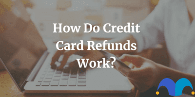 Credit card payment with text “How do credit card refunds work” and The Motley Fool jester cap logo