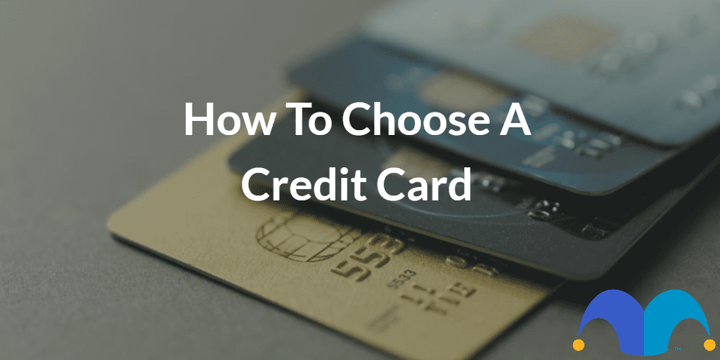 Stack of credit cards with the text “How to choose a credit card” and The Motley Fool jester cap logo