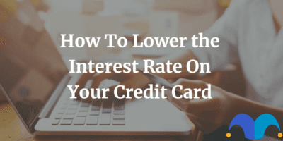 Credit card payment with text “How to lower the interest rate on your credit card” and The Motley Fool jester cap logo