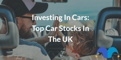 Father high fiving child with the text “Investing In Cars Top Car Stocks In The UK” and The Motley Fool jester cap logo