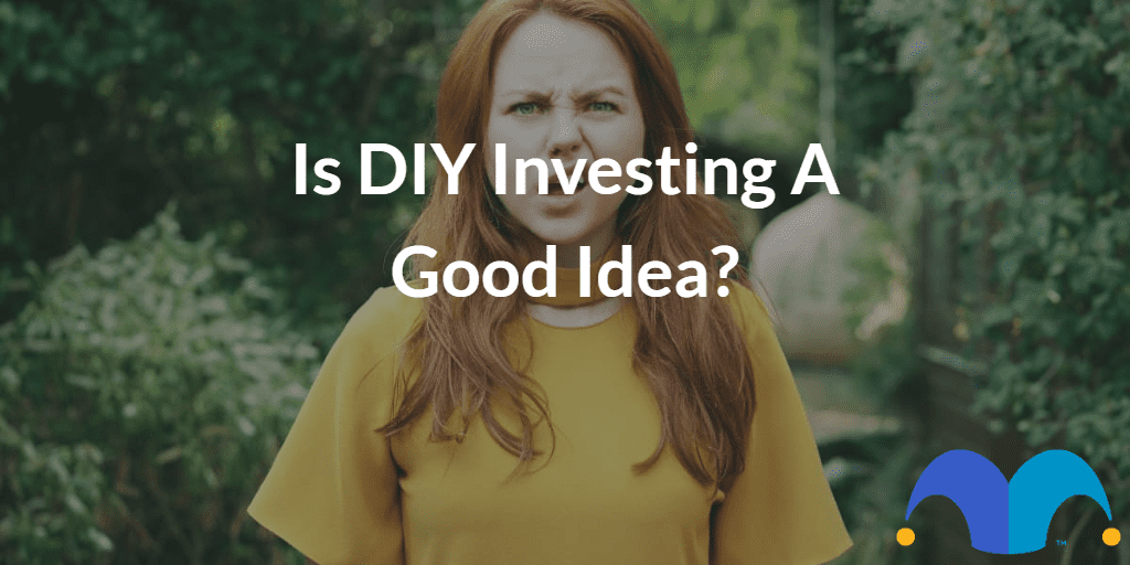 Confused woman with the text “Is DIY investing a good idea?” and The Motley Fool jester cap logo