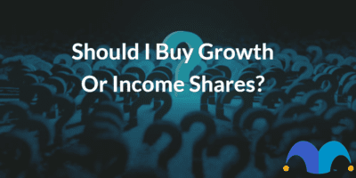 Series of question marks with the text “Should I buy growth or income shares?” and The Motley Fool jester cap logo