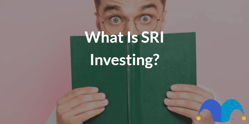 Man confused with question with the text “What is SRI investing?” and The Motley Fool jester cap logo