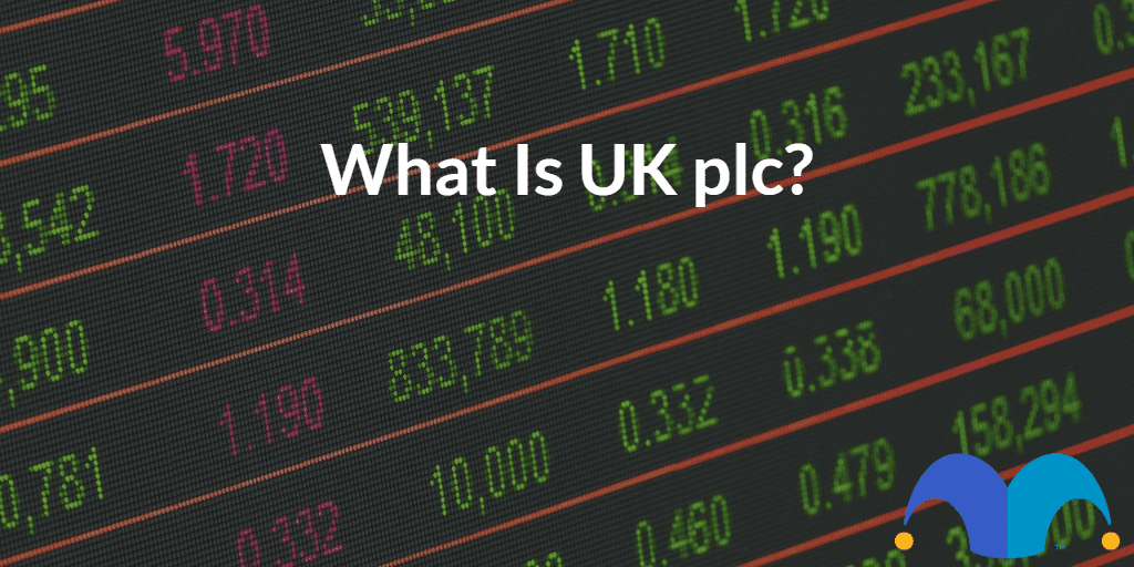 Stock market ticker screen with the text “What is UK plc?” and The Motley Fool jester cap logo
