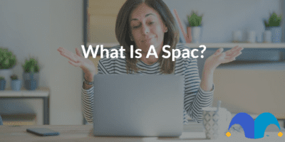 Woman confused on laptop with the text “What is a Spac?” and The Motley Fool jester cap logo