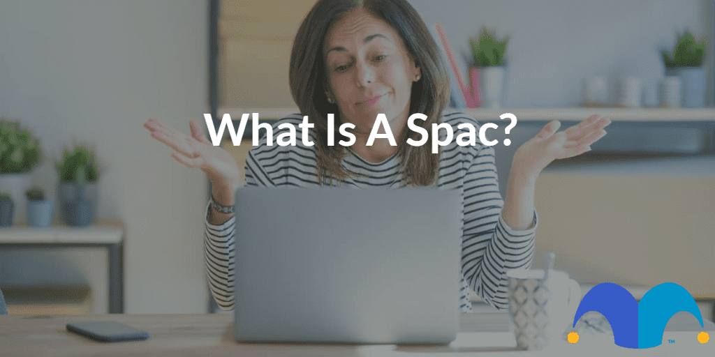 Woman confused on laptop with the text “What is a Spac?” and The Motley Fool jester cap logo