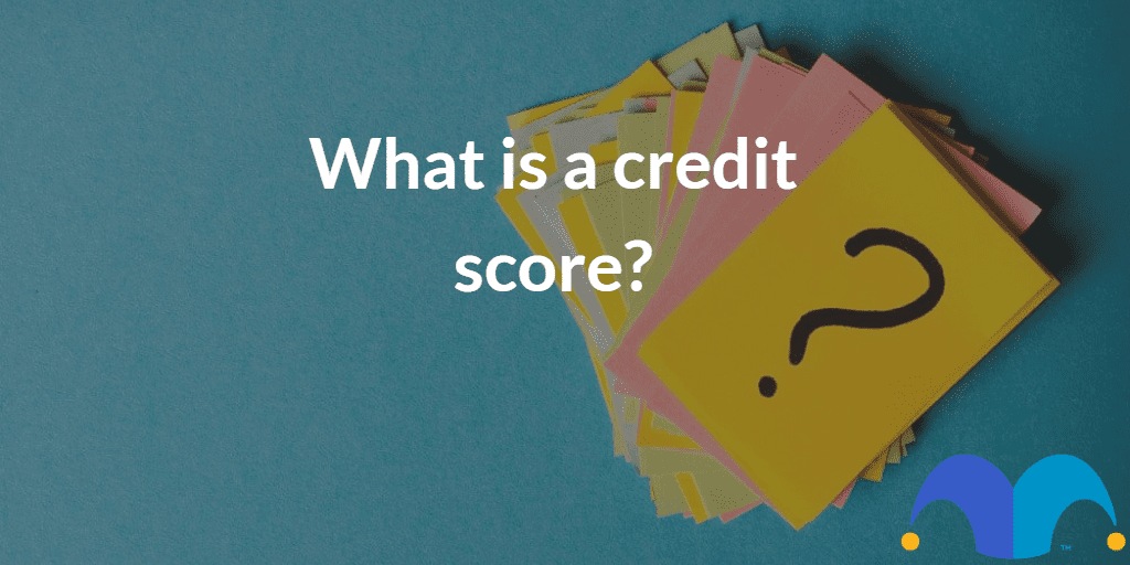 Stack of post-it card with the text “What is a credit score?” and The Motley Fool jester cap logo