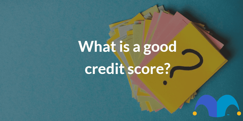 Post-it note with questions mark with the text “What is a good credit score?” and The Motley Fool jester cap logo