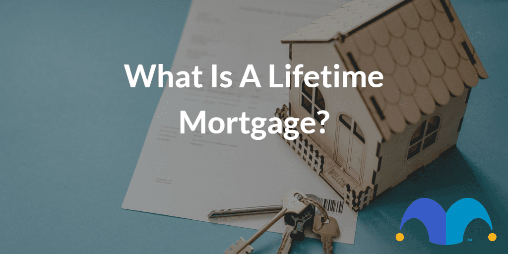 Toy house with key with the text “What is a lifetime mortgage?” and The Motley Fool jester cap logo