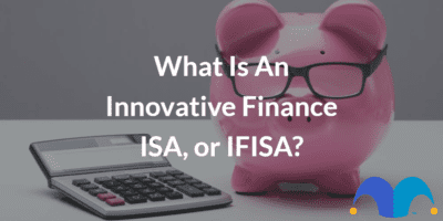 Piggybank and calculator with the text “What is an innovative finance ISA, or IFISA?” and The Motley Fool jester cap logo