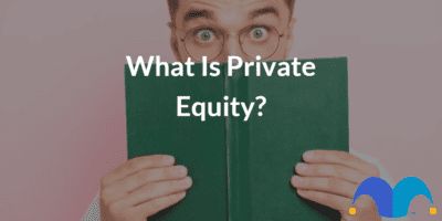 Man confused with question with the text “What is private equity?” and The Motley Fool jester cap logo