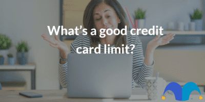 Confused woman with laptop with the text “What’s a good credit card limit?” and The Motley Fool jester cap logo