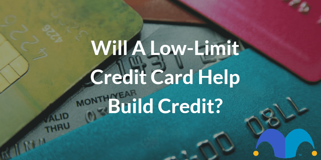 Pile of credit cards with the text “Will a low-limit credit card help build credit?” and The Motley Fool jester cap logo