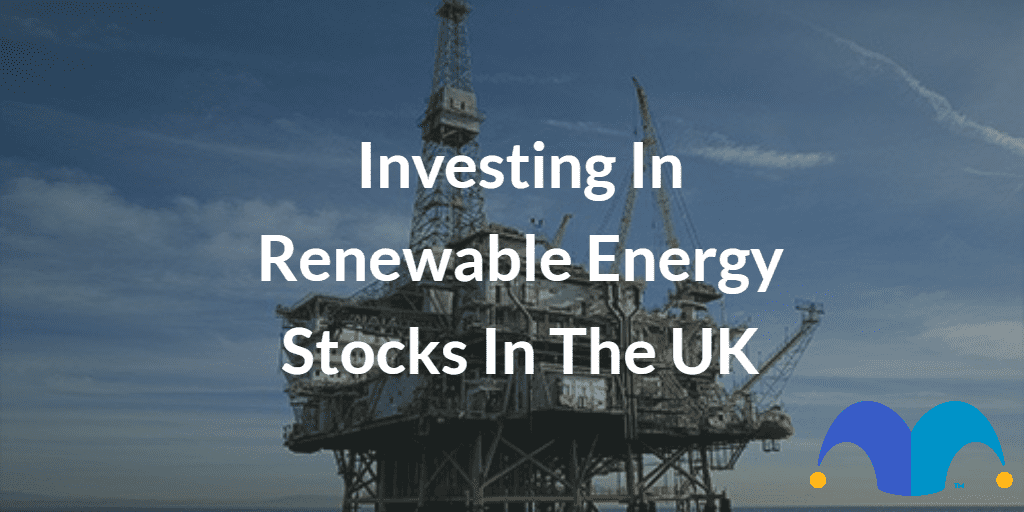 Investing In Energy: Top UK Renewable Energy Stocks of 2024