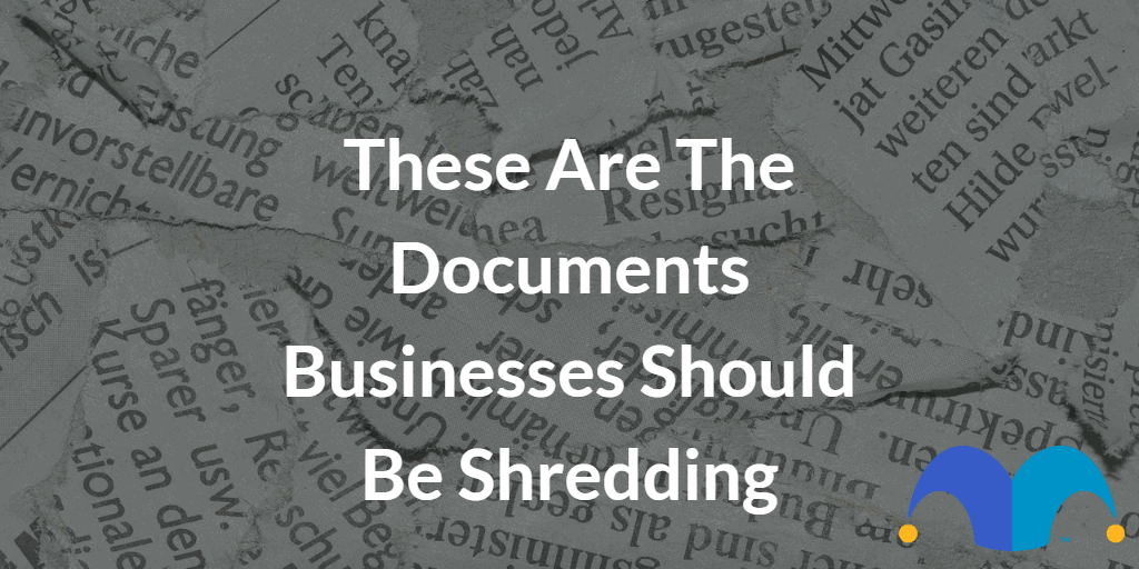 Shredded paper with the text “These are the documents businesses should be shredding” and The Motley Fool jester cap logo