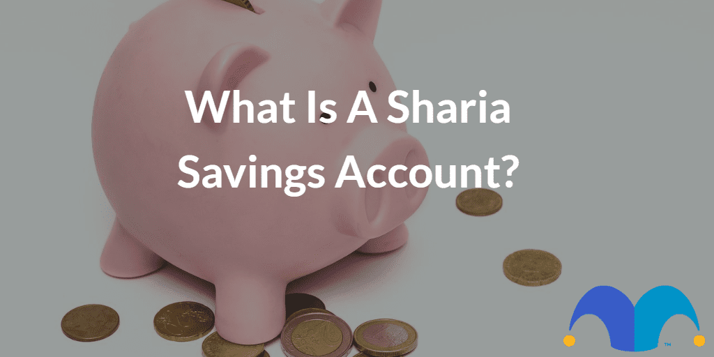 Piggy bank with the text “What is a Sharia savings account?” and The Motley Fool jester cap logo