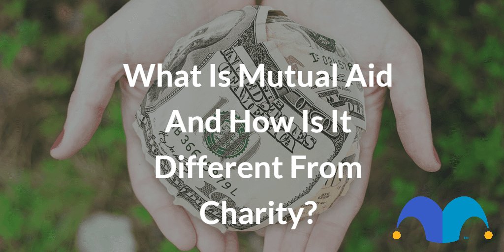 Hands holding money with the text “What is mutual aid and how is it different from charity?” and The Motley Fool jester cap logo