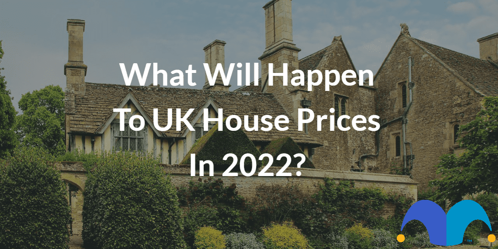 UK home with the text “What will happen to UK house prices in 2022?” and The Motley Fool jester cap logo