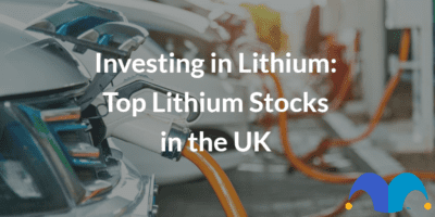 Electric car charging with the text “Investing in Lithium Top Lithium Stocks in the UK” and The Motley Fool jester cap logo