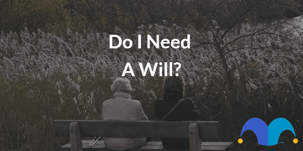elderly parent and child with the text “Do I need a will?” and The Motley Fool jester cap logo