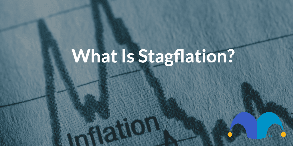 inflation chart with the text “what is stagflation?” and The Motley Fool jester cap logo