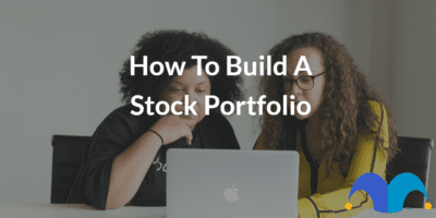 2 women having a discussion with the text "How To Build A Stock Portfolio" and the Motley Fool Logo