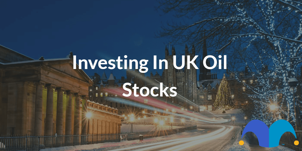 Christmas lights in streets with the text “Investing in UK oil stocks” and The Motley Fool jester cap logo