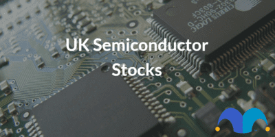 Semiconductor with the text “UK Semiconductor Stocks” and The Motley Fool jester cap logo