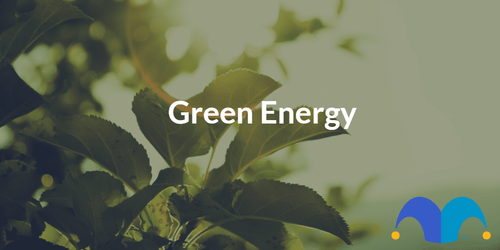 Leaves in the sun with the text “Green Energy” and The Motley Fool jester cap logo