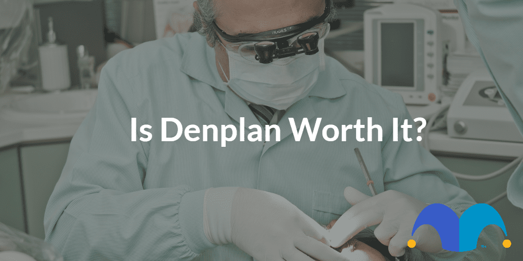 Dentist with the text “Is Denplan worth it” and The Motley Fool jester cap logo