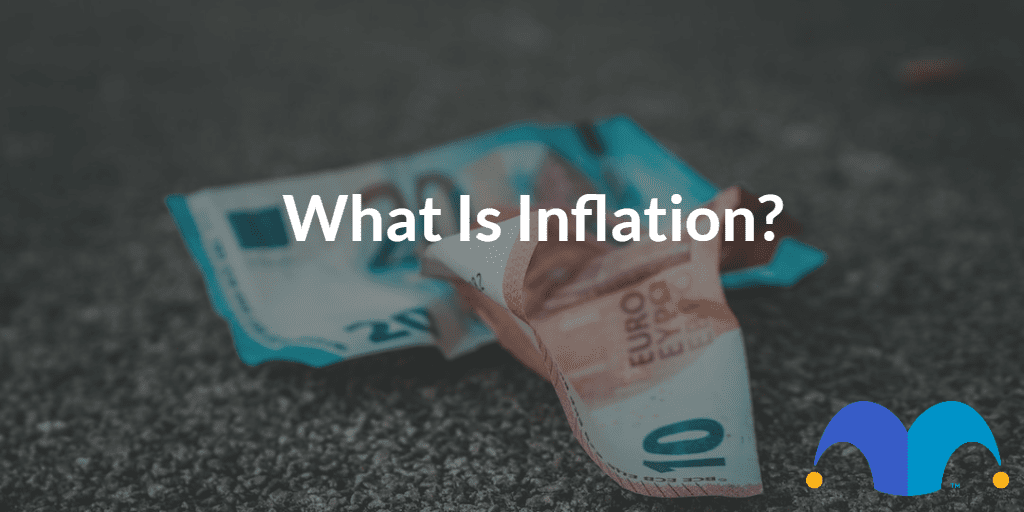 Euro currency with the text “What is inflation?” and The Motley Fool jester cap logo