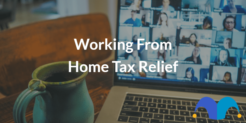 Working from home laptop with the text “Working from home tax relief ” and The Motley Fool jester cap logo