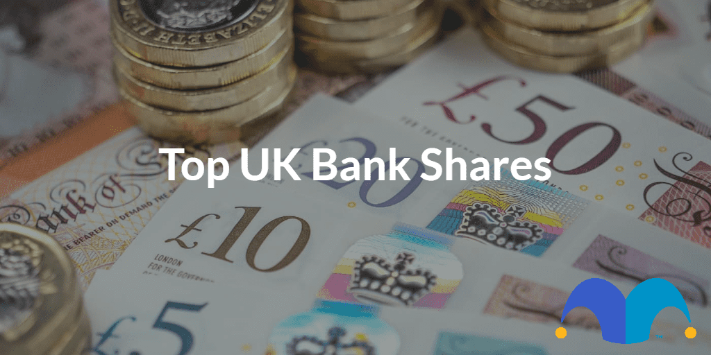 UK currency with the text “Top UK bank shares” and The Motley Fool jester cap logo