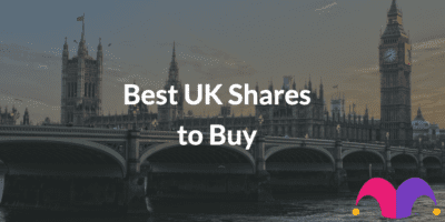 An image of London with the text, "Best UK Shares to Buy"
