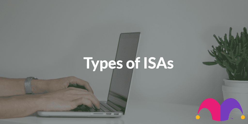 Hands typing on a laptop with the text, "Types of ISAs"