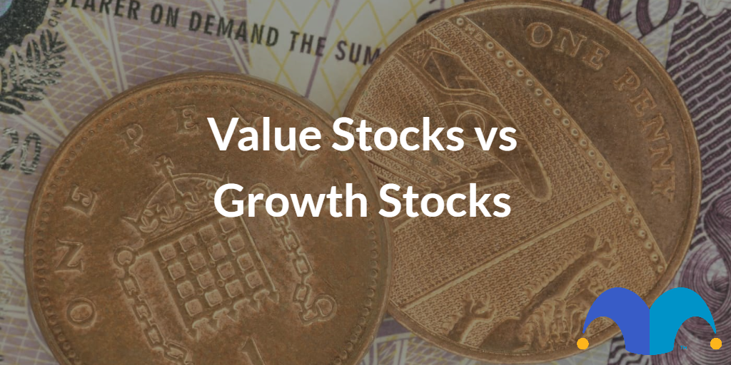 British Pennies with the text “Value Stocks vs Growth Stocks” and The Motley Fool jester cap logo