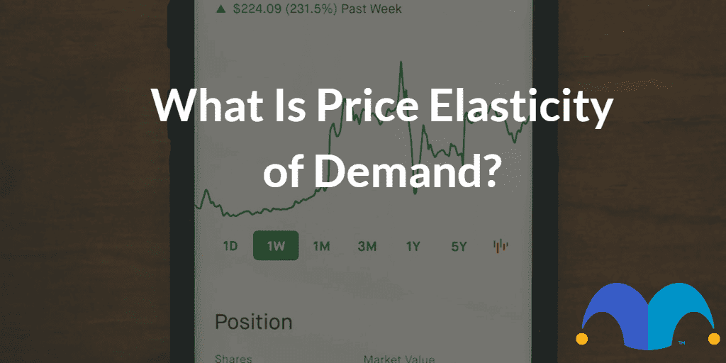 Phone with profit charts with the text “What Is Price Elasticity of Demand ?” and The Motley Fool jester cap logo