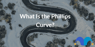 Curve road with the text “What Is the Phillips Curve?” and The Motley Fool jester cap logo